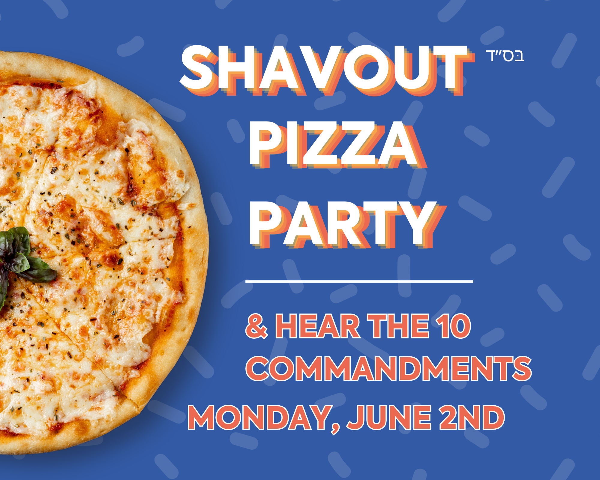 Shavout Pizza Party