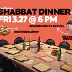 Pre-Pesach Shabbat Dinner